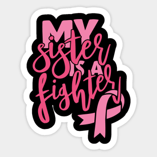 My sister is a fighter Sticker